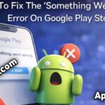 How to Fix Google Play Store Not Working